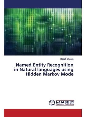 预订 Named Entity Recognition in Natural languages using Hidden Markov Mode: 9786200092205