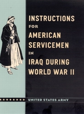 预订 Instructions for American Servicemen in Iraq during World War II 二战期间美国在法国的服役人员: 9780226841700