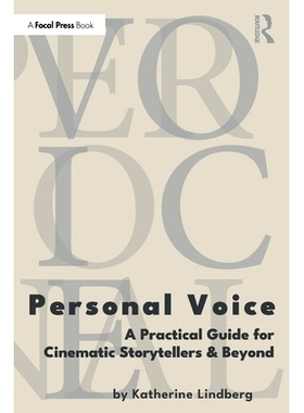预订 Personal Voice: A Practical Guide for Cinematic Storytellers and Beyond 个人声音：电影叙事者及其他人士的实用指南: 9
