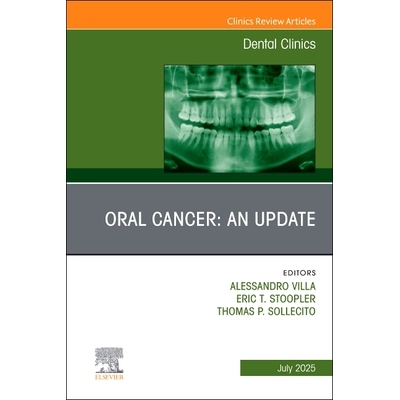 预订 Oral Cancer: An Update, An Issue of Dental Clinics of North America: Volume 69-3 口腔癌：*进展，《北美牙科诊所》第