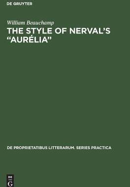 [预订]The style of Nerval’s “Aurélia” 9789027932846