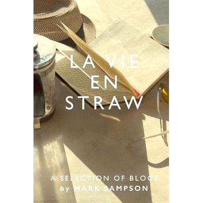 预订 La Vie En Straw: Selected blogs from a French straw-bale grand design: 9781534629516