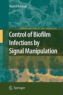 【预订】Control of Biofilm Infections by Signal Manipulation