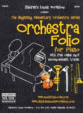 预订 Orchestra Folio for Piano: A collection of elementary orchestra arrangements with free online mp3 accompaniment tra