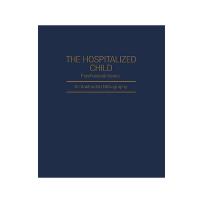 预订 The Hospitalized Child Psychosocial Issues