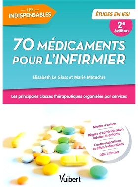 预订 70 médicaments pour l’infirmier : les principales classes thérapeutiques organisées par services 护士70种*：