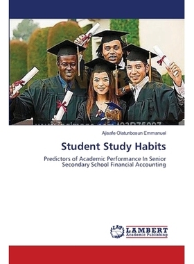 预订 Student Study Habits: Predictors of Academic Performance In Senior Secondary School Financial Accounting: 978365961