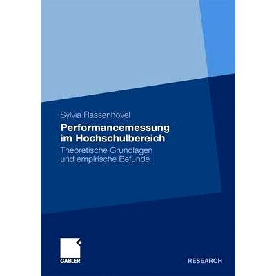 预订 Performancemessung im Hochschulbereich: Theoretische Grundlagen und empirische Befunde: 9783834923004