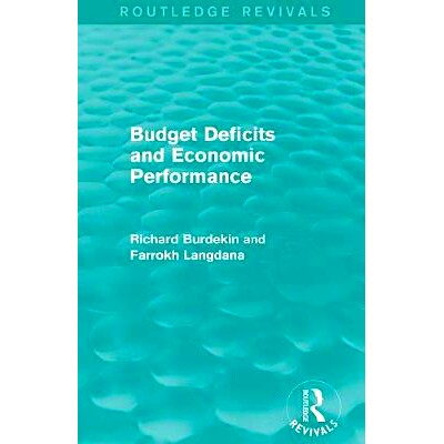 预订 Budget Deficits and Economic Performance (Routledge Revivals): 9781138884908