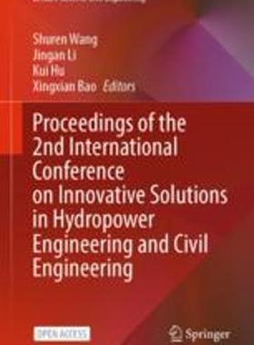 [预订]Proceedings of the 2nd International Conference on Innovative Solutions in Hydropower Engineering an 9789819917471