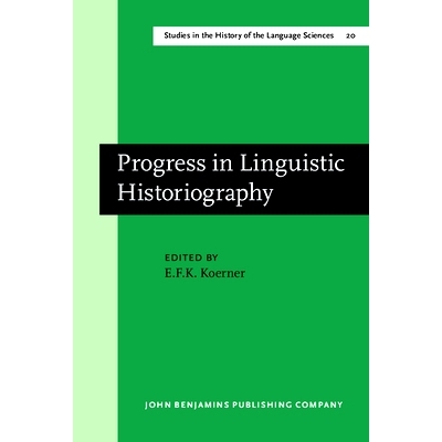 预订 Progress in Linguistic Historiography. Papers from the International Conference on the History of the Language Scie