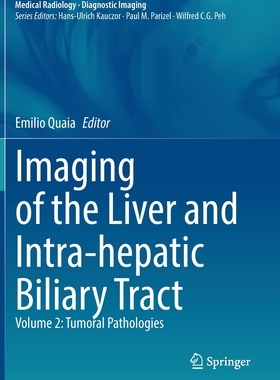 【预订】Imaging of the Liver and Intra-hepatic Biliary Tract 9783030390235