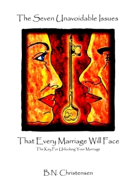 预订 The Seven Unavoidable Issues That Every Marriage Will Face: The Key For Unlocking Your Marriage: 9781420877342