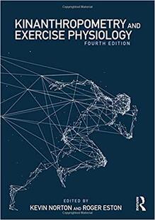 【预售】Kinanthropometry and Exercise Physiology, fourth edition