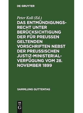 预订 Das Entmündigungsrecht unter Berücksichtigung der für Preußen geltenden Vorschriften nebst der preußischen Jus