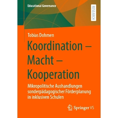 预订 Koordination - Macht - Kooperation: Mikropolitische Aushandlungen Sonderpädagogischer Förderplanung in Inklusiven