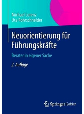 预订 Neuorientierung für Führungskräfte: Berater in eigener Sache 高管重新定位-自我事物顾问: 9783658051419