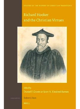 预订 Richard Hooker and the Christian Virtues 理查德·胡克和基督教的美德: 9789004446663