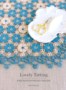 预订 Lovely Tatting: Exquisite Everyday Doilies: 9798838868473