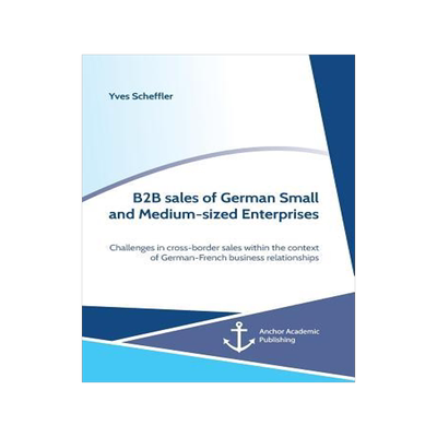 [预订]B2B Sales of German Small and Medium-Sized Enterprises. Challenges in Cross-Border Sales Within the  9783960672142