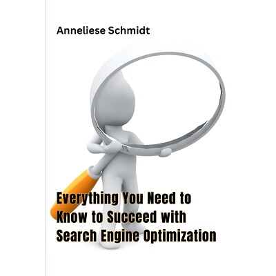 预订 Everything You Need to Know to Succeed with Search Engine Optimization