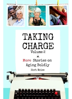 预订 Taking Charge, Volume 2: More Stories on Aging Boldly: 9781955123136