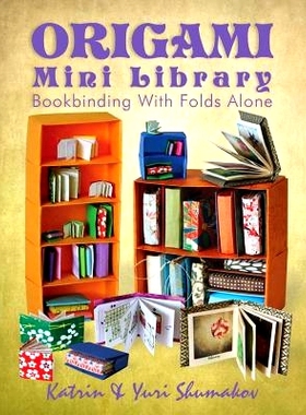 预订 Origami Mini Library: Bookbinding With Folds Alone: 9781496195388