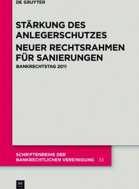 【预订】Stärkung des Anlegerschutzes. Neuer Rechtsrahmen für Sanierungen. 9783110283211
