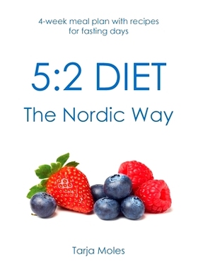 预订 5: 2 Diet - The Nordic Way: 4-week meal plan with recipes for fasting days