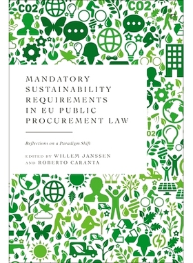 预订 Mandatory Sustainability Requirements in EU Public Procurement Law: Reflections on a Paradigm Shift: 9781509963997
