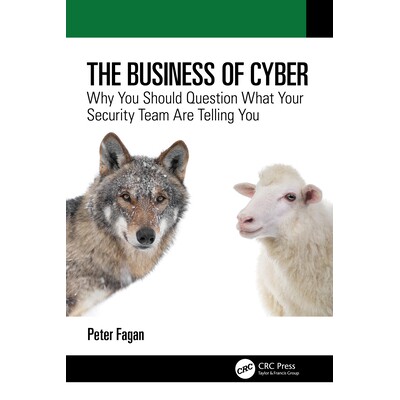 预订 The Business of Cyber Why You Should Question What Your Security Team Are Telling You 网络商业:质疑安全团队告诉你