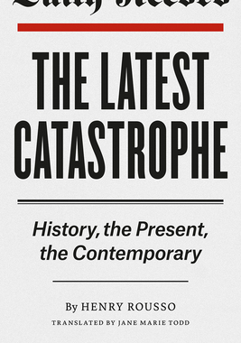 【预订】The Latest Catastrophe 9780226165233