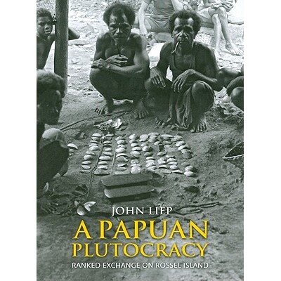 预订 A Papuan Plutocracy: Ranked Exchange on Rossel Island: 9788779344464