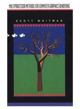 【预订】Multiprocessor Methods for Computer Graphics Rendering