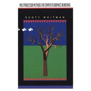 【预订】Multiprocessor Methods for Computer Graphics Rendering