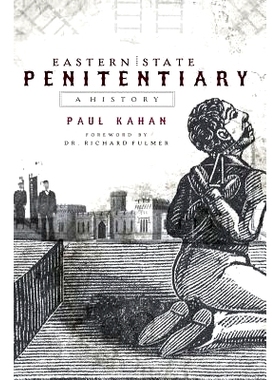 预订 Eastern State Penitentiary: A History: 9781540218353