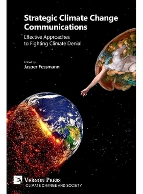 预订 Strategic Climate Change Communications: Effective Approaches to Fighting Climate Denial: 9781622737826