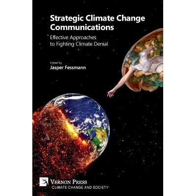 预订 Strategic Climate Change Communications: Effective Approaches to Fighting Climate Denial: 9781622737826