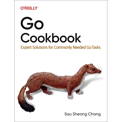 预订 Go Cookbook: Expert Solutions for Commonly Needed Go Tasks