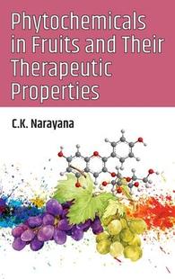 Fruits Properties 预订 9789390175154 Therapeutic Phytochemicals Their And