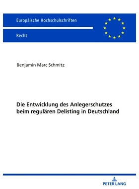 预订 Die Entwicklung des Anlegerschutzes beim regulären Delisting in Deutschland: 9783631801536