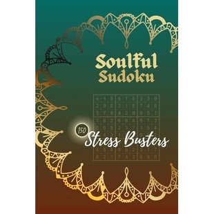 预订 Soulful Sudoku For Kids, Adults And Seniors: 150 Stress Busting Puzzles Crafted for Maximum Serenity: 9798876760876