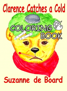 预订 Clarence Catches a Cold - a Coloring Book: 9780998990552