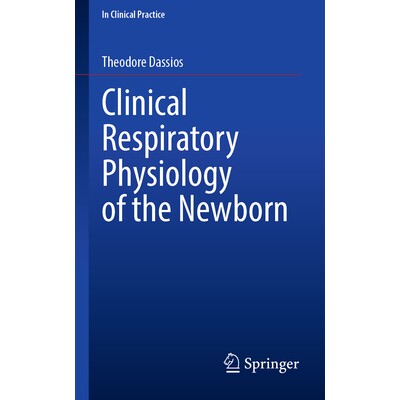 预订 Clinical Respiratory Physiology of the Newborn 新生儿临床呼吸生理学 9783032057372