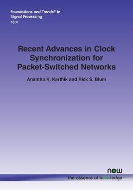 [预订]Recent Advances in Clock Synchronization for Packet-Switched Networks 9781680837261