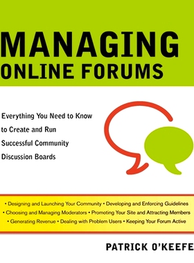 预订 Managing Online Forums: Everything You Need to Know to Create and Run Successful Community Discussion Boards: 97808