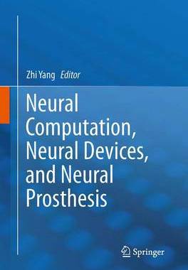 【预订】Neural Computation, Neural Devices, and Neural Prosthesis
