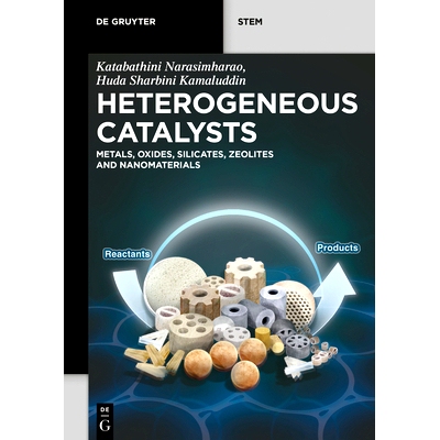 预订 Heterogeneous Catalysts: Metals, Oxides, Silicates, Zeolites and Nanomaterials 异质催化剂： 金属、氧化物、硅酸盐、