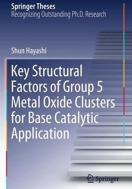 [预订]Key Structural Factors of Group 5 Metal Oxide Clusters for Base Catalytic Application 9789811573507