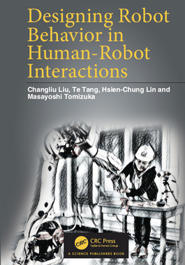 【预订】Designing Robot Behavior in Human-Robot Interactions